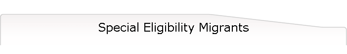 Special Eligibility Migrants