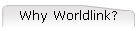 Why Worldlink?