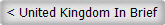 < United Kingdom In Brief