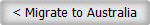 < Migrate to Australia