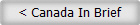 < Canada In Brief